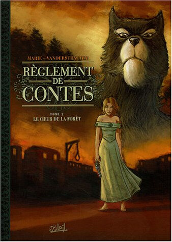 Règlement de contes. Vol. 2. Le coeur de la forêt Damien Marie, Damien Vanderstraeten Soleil