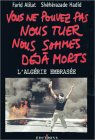 Vous ne pouvez pas nous tuer, nous sommes déjà morts : l'Algérie embrasée Farid Alilat, Shéhérazade Hadid Editions n 1