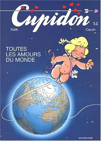 Cupidon. Vol. 14. Toutes les amours du monde Malik, Raoul Cauvin Dupuis