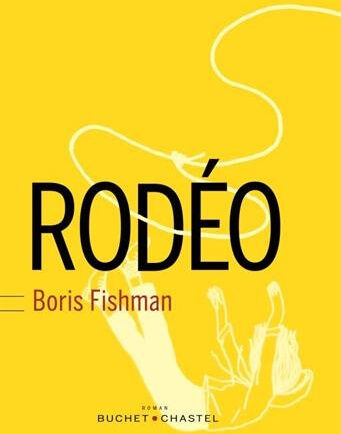 Rodéo Boris Fishman Buchet Chastel