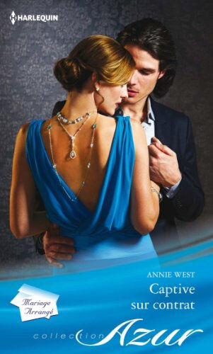 Captive sur contrat : mariage arrangé Annie West Harlequin