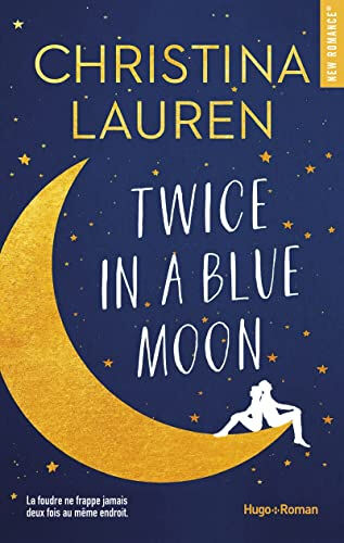 Twice in a blue moon Christina Lauren Hugo Roman