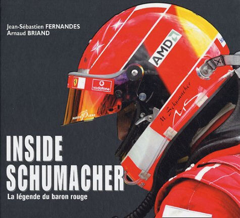 Fernandes Inside Schumacher : la légende du baron rouge