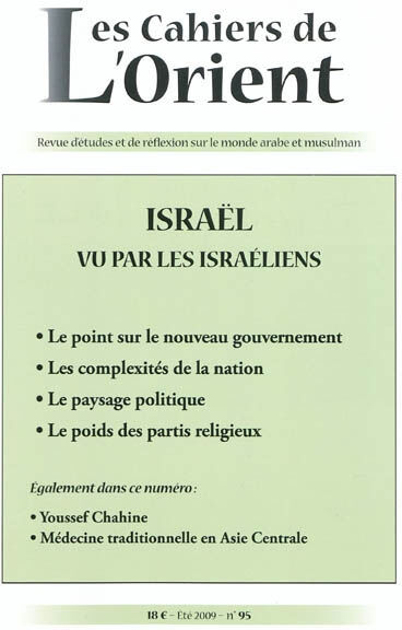 Cahiers de l'Orient (Les), n° 95. Israël : vu par les Israéliens  collectif Les Cahiers de l'Orient