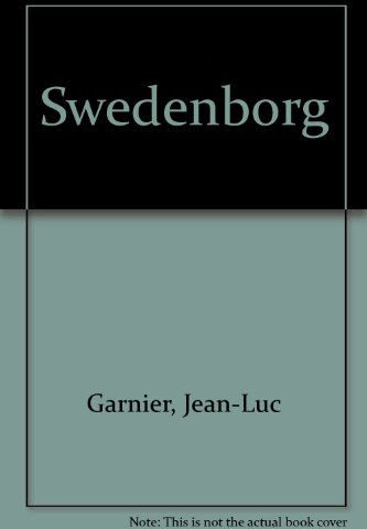 SWEDENBORG (LES GRANDS NOMS DE L'HISTOIRE SPIRITUELLE ET DE L'ESOTERISME)  jean-luc garnier De Vecchi