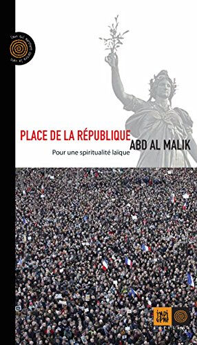 Place de la République : pour une spiritualité laïque Abd al Malik Indigène