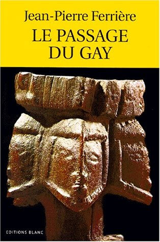 Le passage du gay Jean-Pierre Ferrière Blanc