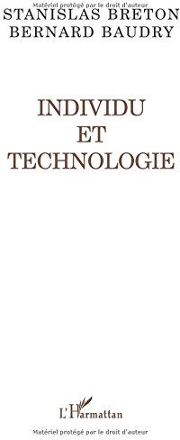 Individu et technologie Stanislas Breton, Bernard Baudry L'Harmattan