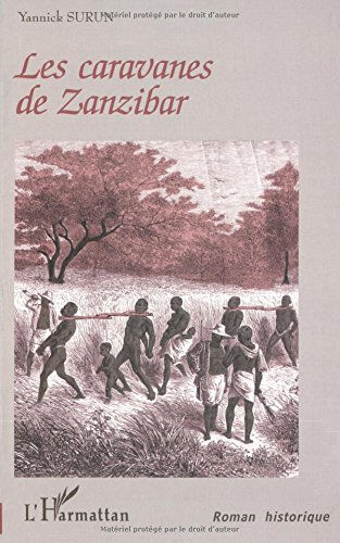 Les caravanes de Zanzibar Yannick Surun L'Harmattan