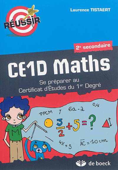 CE1D maths, 2e secondaire : se préparer au certificat d'études du 1er degré Laurence Tistaert De Boeck