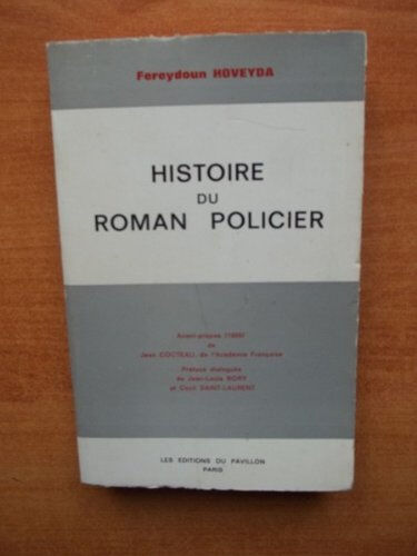 histoire du roman policier. hoveyda f. . les éditions du pavillon