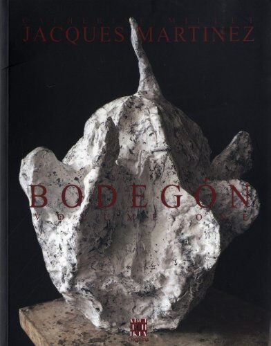 Bodegon. Vol. 1 Catherine Millet, Jacques Martinez Germina