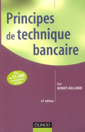 Principes de technique bancaire Luc Bernet-Rollande Dunod, CLET