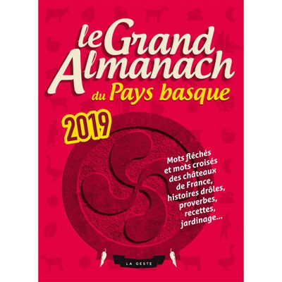 Le grand almanach du Pays basque 2019  geste éditions La Geste