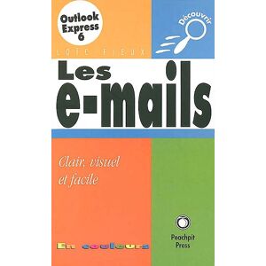 Les e-mails avec Outlook Express 6 Loïc Fieux Peachpit Press