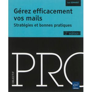 Gérez efficacement vos mails : stratégies et bonnes pratiques Luc