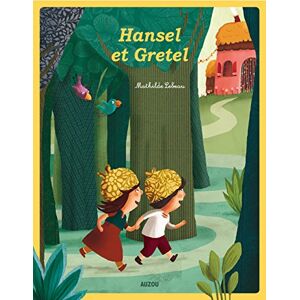 Hansel et Gretel Mathilde Lebeau Auzou