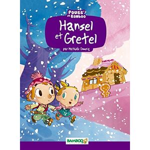 Hansel et Gretel Hélène Beney, Mathilde Domecq Bamboo