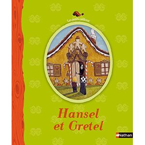 Hansel et Gretel : conte Jacob Grimm, Wilhelm Grimm Nathan