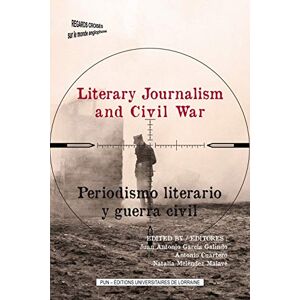 Literary journalism and civil war : reportage and civil wars