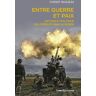 Entre guerre et paix : histoire et politique des conflits dans le monde Sundeep Waslekar CNRS Editions