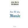 Au fil du Monde Jean-Marie Colombani Plon