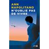 N'oublie pas de vivre Ann Napolitano Presses de la Cité