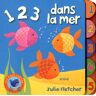 1, 2, 3 dans la mer Julie Fletcher Gründ