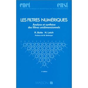 Les Filtres numériques : analyse et synthèse des filtres unidimentionnels René Boite, Henri Leich Elsevier Masson
