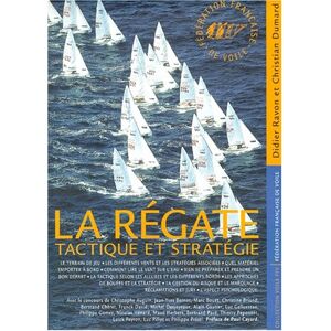 régate : tactique et stratégie ravon, didier federation francaise de voile