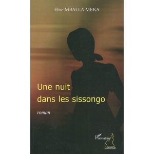 Une nuit dans les sissongo Élise Mballa Meka Harmattan Cameroun