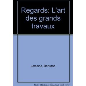 ART Regards : l'art des grands travaux collectif Le Patio