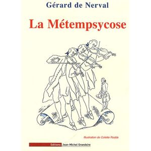 La métempsycose : suivi d'autres contes fantastiques Gérard de Nerval JMG