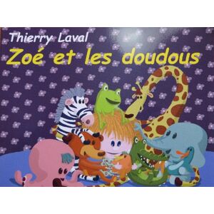 zoé et les doudous thierry laval culture plus