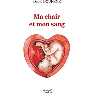 Ma chair et mon sang  dalila doufene Baudelaire