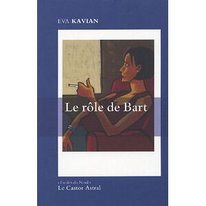 Le rôle de Bart Eva Kavian Castor astral