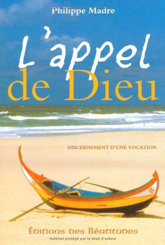 L'appel de Dieu : discernement d'une vocation Philippe Madre Edb, Lion de Juda