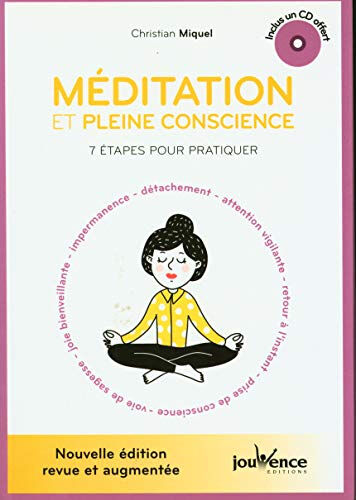 Méditation et pleine conscience : 7 étapes pour pratiquer Christian Miquel Jouvence