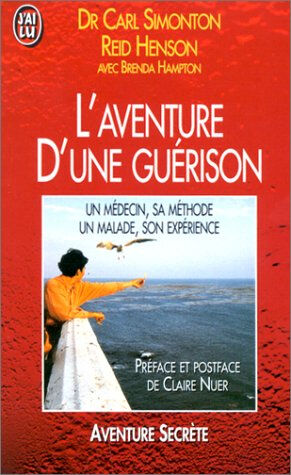 L'aventure d'une guérison CarlO. Simonton, Reid Henson J'ai lu