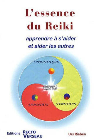 L'essence du reiki : apprendre à s'aider et aider les autres Urs Rieben Recto Verseau