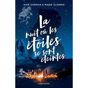 La nuit où les étoiles se sont éteintes Nine Gorman, Marie Alhinho Albin Michel-Jeunesse - Publicité