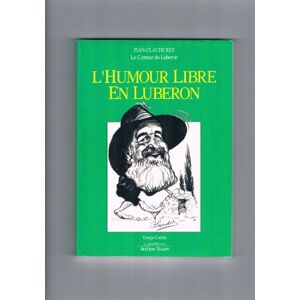 L'Humour libre en Lubéron Jean-Claude Rey Autres temps - Publicité
