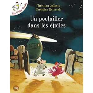 Les p'tites poules. Un poulailler dans les étoiles Christian Jolibois, Christian Heinrich Pocket jeunesse - Publicité