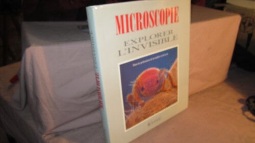 Microscopie : explorer l'invisible Michael Burgess, Michael Marten, Rosemary Taylor Larousse