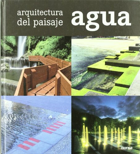 arquitectura del paisaje - agua minguet, josep maria monsa