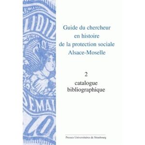 Comité régional d'histoire de la sécurité sociale Alsace-Moselle Guide du