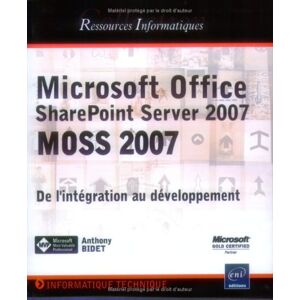 Anthony Bidet Microsoft Office SharePoint Server 2007 (MOSS 2007) :
