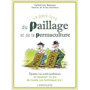 Le petit livre du paillage et de la permaculture Catherine