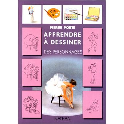 Apprendre à dessiner des personnages Pierre Porte Nathan