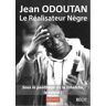 Le réalisateur nègre : sous le panthéon de la tchatche, le talent ! Jean Odoutan 45 RDLC